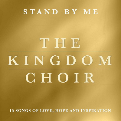 The Kingdom Choir - Stand By Me